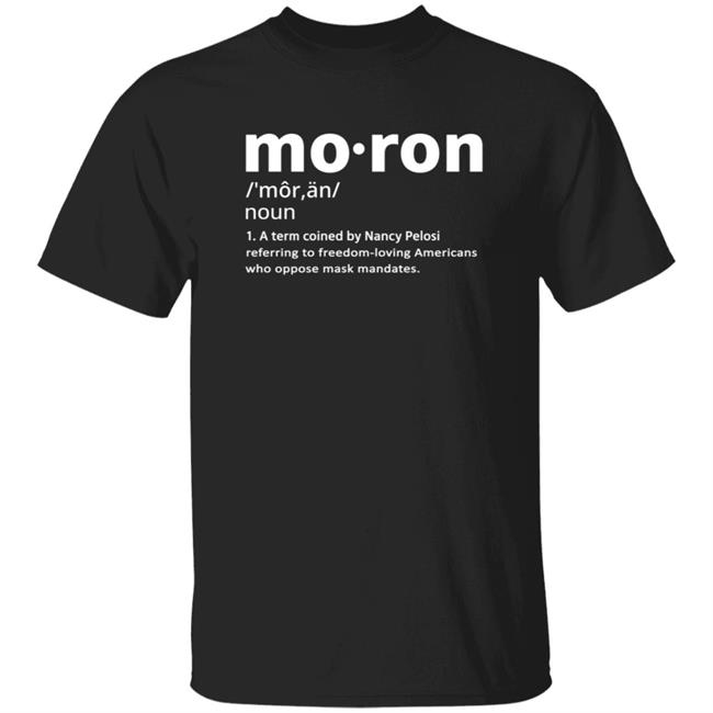 Moron Shirt Hoodie Sweatshirt
