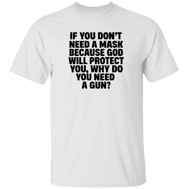 Dominik Hasek If You Don’T Need A Mask Because God Will Protect You Why Do You Need A Gun Shirt Hoodie Sweatshirt