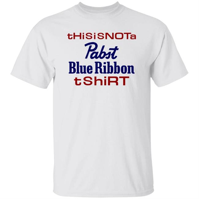Thisisnota Pabst Blue Ribbon Shirt Store.Pabstblueribbon Thisisnota Pabst Blue Ribbon Shirt Hoodie Sweatshirt