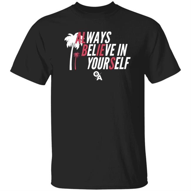 Always Believe In Yourself Shirt Ozziealbies1 Store Always Believe In Yourself V-Neck Shirt