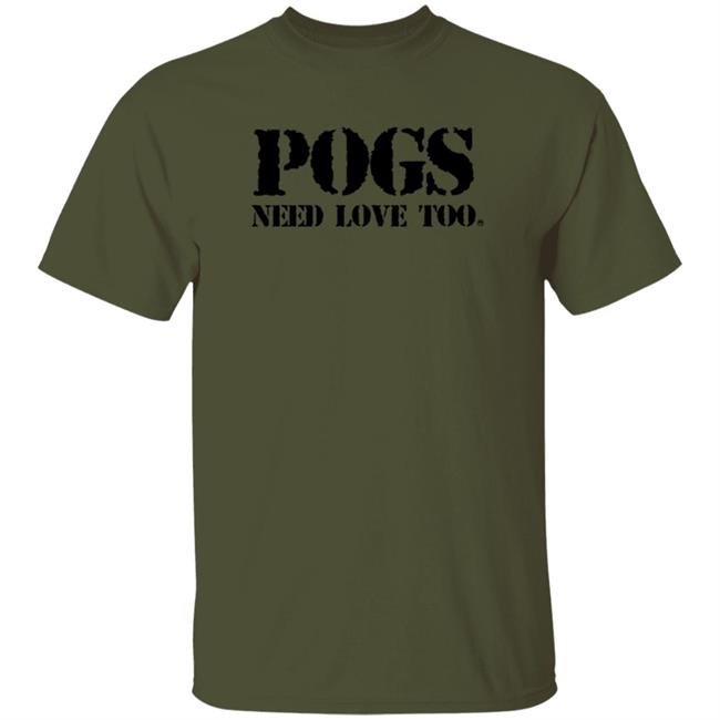 HoangAnh - Pogs Need Love Too Shirt Veteranwithasign Store Pogs Need Love Too Shirt