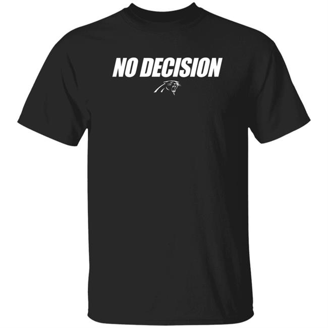 Vu - Sam Darnold No Decision Shirt No Decision Panthers Shirt darnold 's shirt Hoodie Sweatshirt