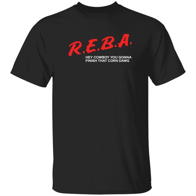 HoangAnh - Reba Hey Cowboy You Gonna Finish That Corn Dawg Shirt Vinyl Ranch Shop Corndawg Country Shirt
