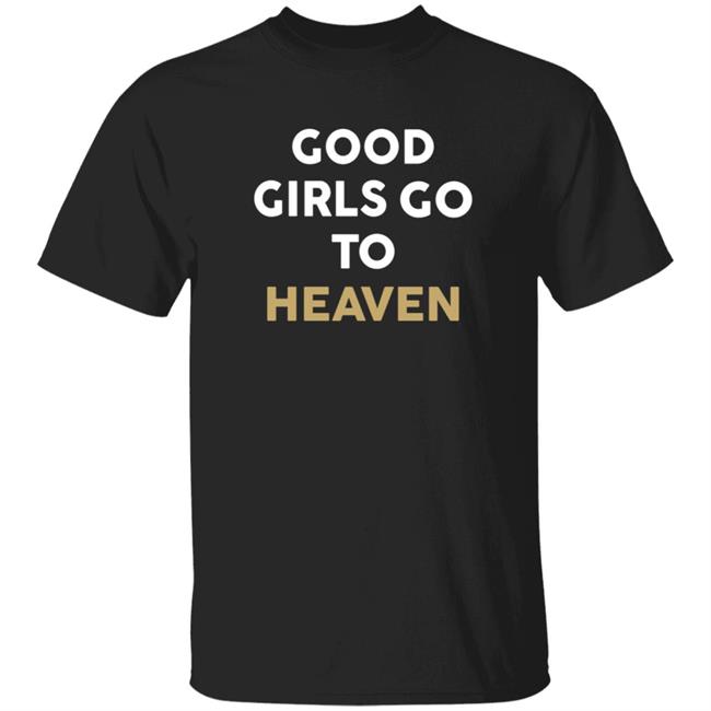HoangAnh - Good Girls Go To Heaven Bad Ones Go See Pitbull Shirt Jacques Good Girls Go To Heaven Bad Ones Go See Pitbull Shirt