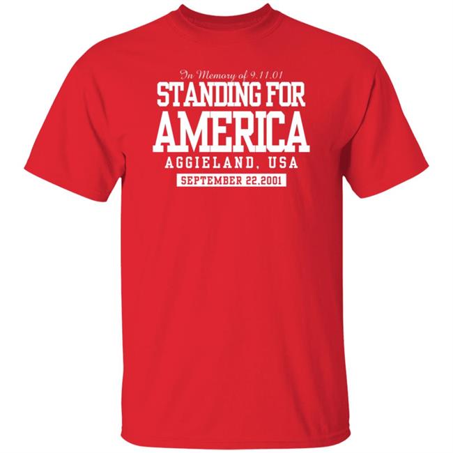 Vu - Texas A&M Standing For America Shirt Standing For America Aggieland Usa Shirt