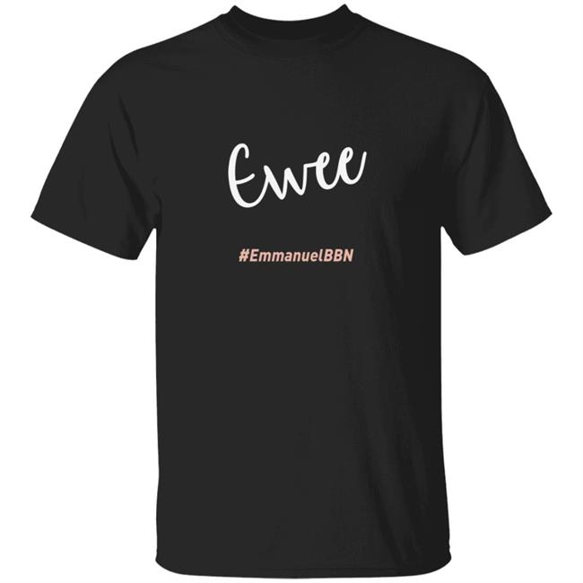 MyNhung - Ewee Emmanuelbbn Shirt Paystack Shop Ewee T Shirt Theemmanuelumoh