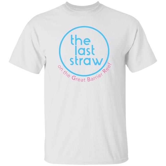 The Last Strae On The Great Barrier Reef Shirt Nicole Nash The Last Strae On The Great Barrier Reef Shirt Hoodie Sweatshirt