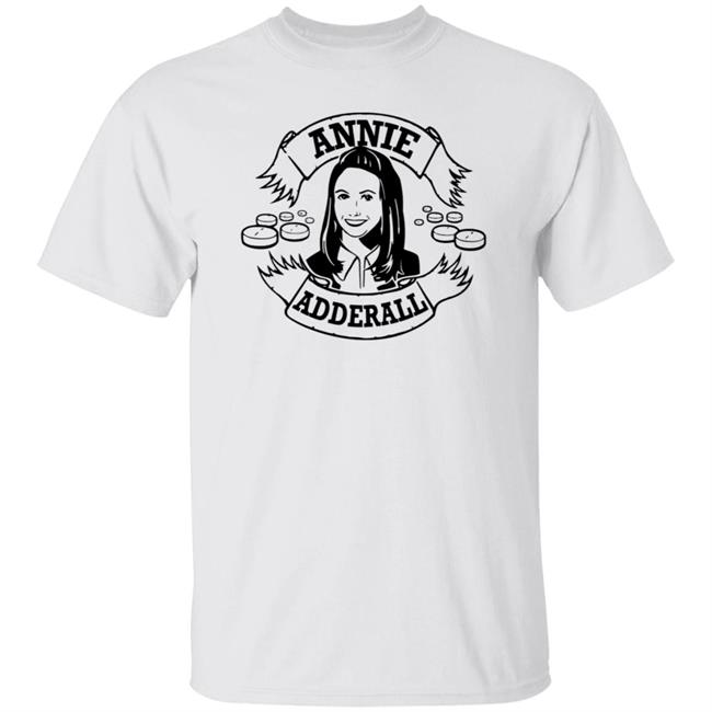 Annie Adderall Shirt Briealisson Annie Adderall Shirt Hoodie Sweatshirt