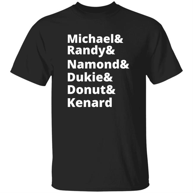 MyNhung - Michael And Randy And Namond And Dukie And Donut And Kenard Shirt Fayette Mafia Crew 4Evah Boys Of The Summer Shirt
