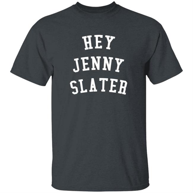 Thao - Hey Jenny Slater Shirt Trey Wingo Hey Jenny Slater Shirt