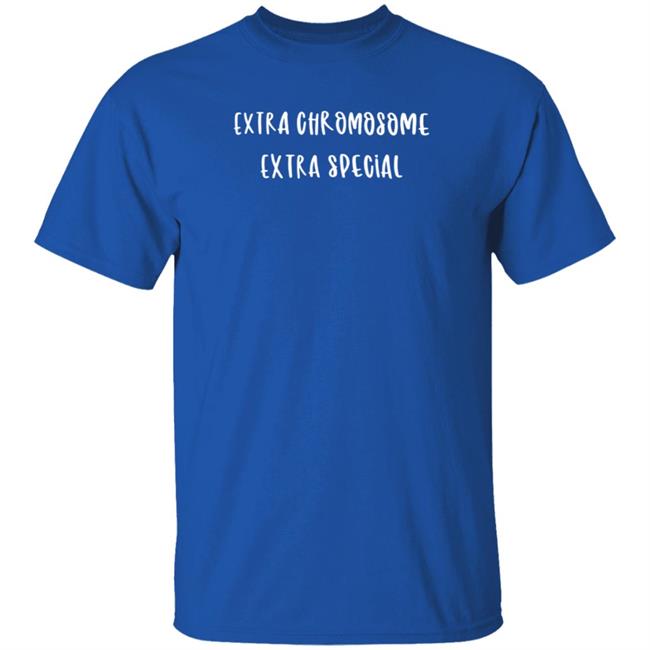 Extra Chromosome Extra Special Shirt Mark Funny Extra Chromosome Extra Special Shirts Hoodie
