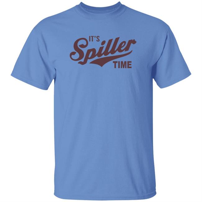 It's Spiller Time Shirt Spiller Merch It's Spiller Time Shirt It's Spiller Time Shirt Spiller Merch It's Spiller Time Shirt