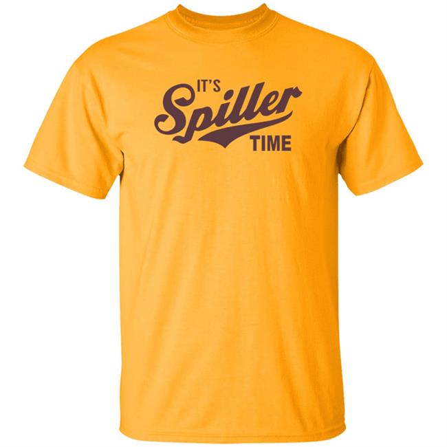 It's Spiller Time Shirt Spiller Merch It's Spiller Time Shirt It's Spiller Time Shirt Spiller Merch It's Spiller Time Shirt