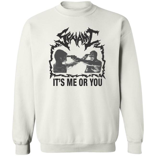 It's Me Or You Shirt Sunami It's Me Or You T Shirt Hoodie Sweatshirt It's Me Or You Shirt Sunami It's Me Or You T Shirt Hoodie Sweatshirt