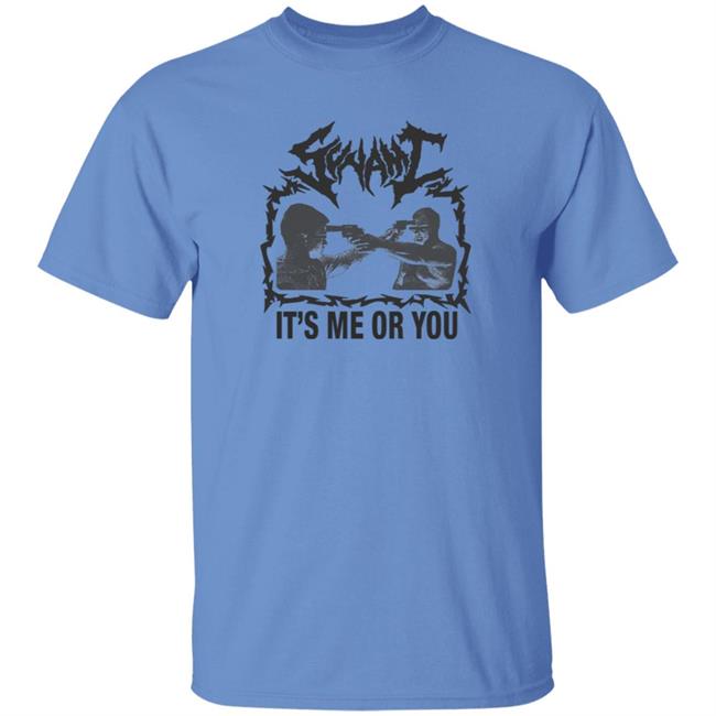 It's Me Or You Shirt Sunami It's Me Or You T Shirt Hoodie Sweatshirt It's Me Or You Shirt Sunami It's Me Or You T Shirt Hoodie Sweatshirt