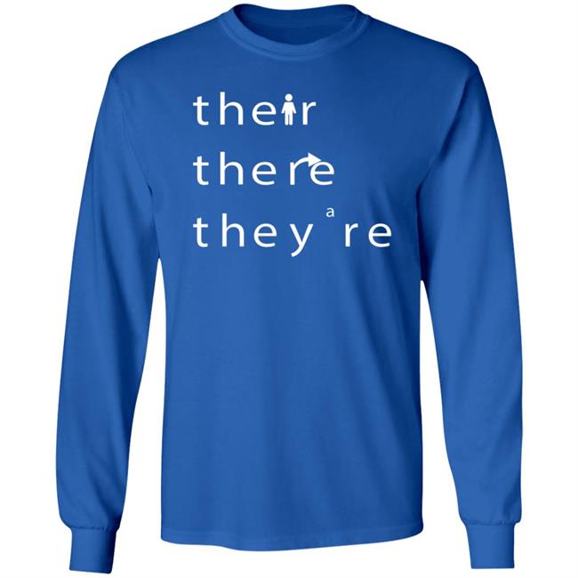 Their There They're T Shirt Hoodie Sweatshirt Their There They're T Shirt Hoodie Sweatshirt