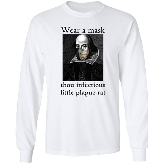Wear A Mask Infectious Plague Rat Shakespeare Shirt Hoodie Wear A Mask Infectious Plague Rat Shakespeare Shirt Hoodie