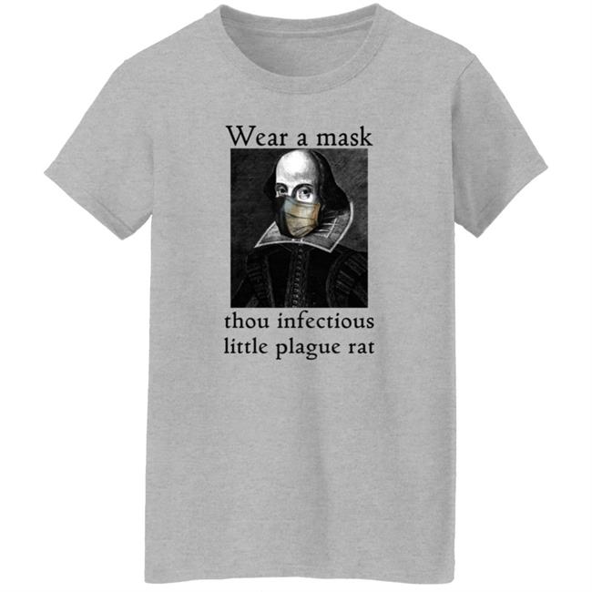 Wear A Mask Infectious Plague Rat Shakespeare Shirt Hoodie Wear A Mask Infectious Plague Rat Shakespeare Shirt Hoodie
