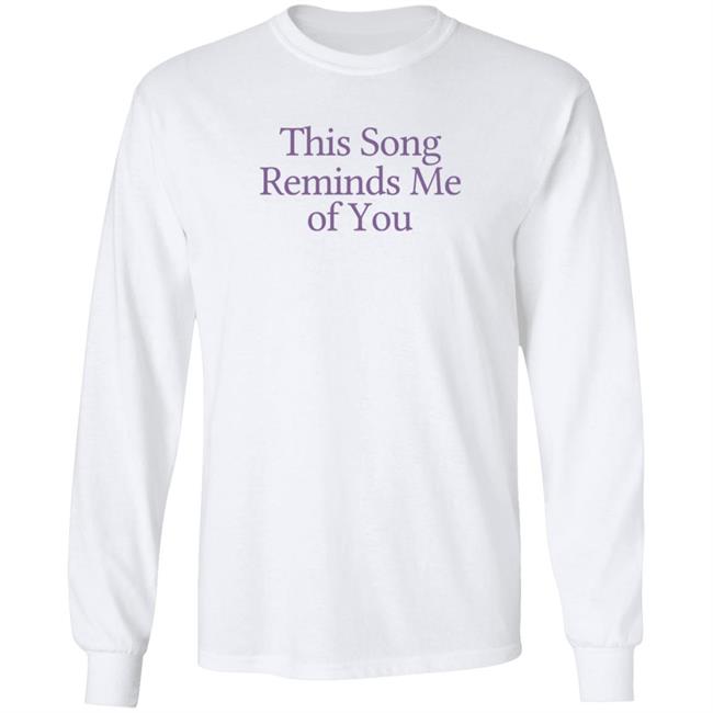 This Song Reminds Me Of You Shirt Lonely Ghost Merch This Song Reminds Me Of You Shirt Lonely Ghost Merch