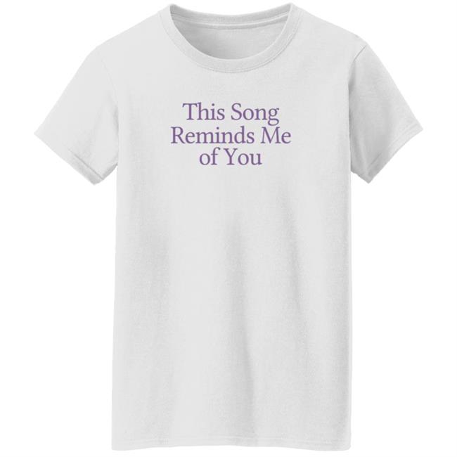 This Song Reminds Me Of You Shirt Lonely Ghost Merch This Song Reminds Me Of You Shirt Lonely Ghost Merch