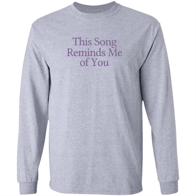 This Song Reminds Me Of You Shirt Lonely Ghost Merch This Song Reminds Me Of You Shirt Lonely Ghost Merch