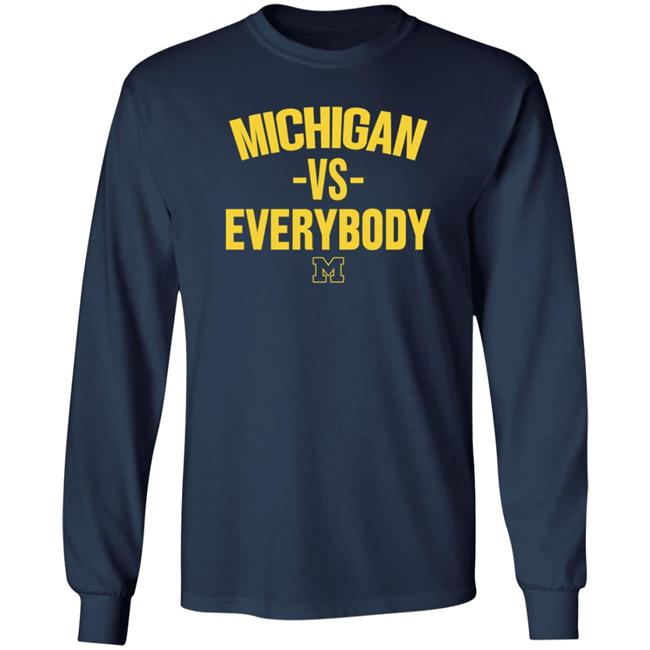 Michigan Vs Everybody Shirt Hillnikhai Michigan Vs Everybody Shirt Hoodie The M Den Store Michigan Vs Everybody Shirt Hillnikhai Michigan Vs Everybody Shirt Hoodie The M Den Store