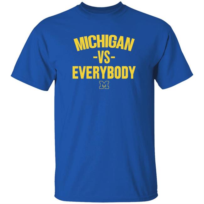 Michigan Vs Everybody Shirt Hillnikhai Michigan Vs Everybody Shirt Hoodie The M Den Store Michigan Vs Everybody Shirt Hillnikhai Michigan Vs Everybody Shirt Hoodie The M Den Store