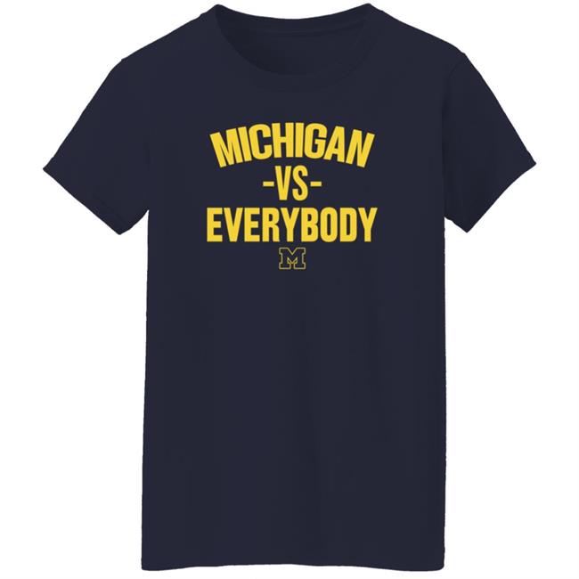 Michigan Vs Everybody Shirt Hillnikhai Michigan Vs Everybody Shirt Hoodie The M Den Store Michigan Vs Everybody Shirt Hillnikhai Michigan Vs Everybody Shirt Hoodie The M Den Store