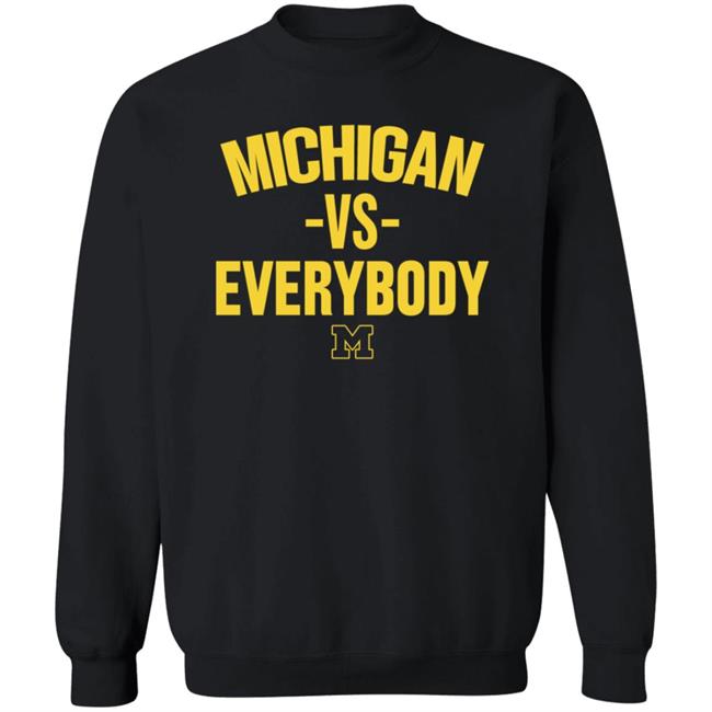 Michigan Vs Everybody Shirt Hillnikhai Michigan Vs Everybody Shirt Hoodie The M Den Store Michigan Vs Everybody Shirt Hillnikhai Michigan Vs Everybody Shirt Hoodie The M Den Store