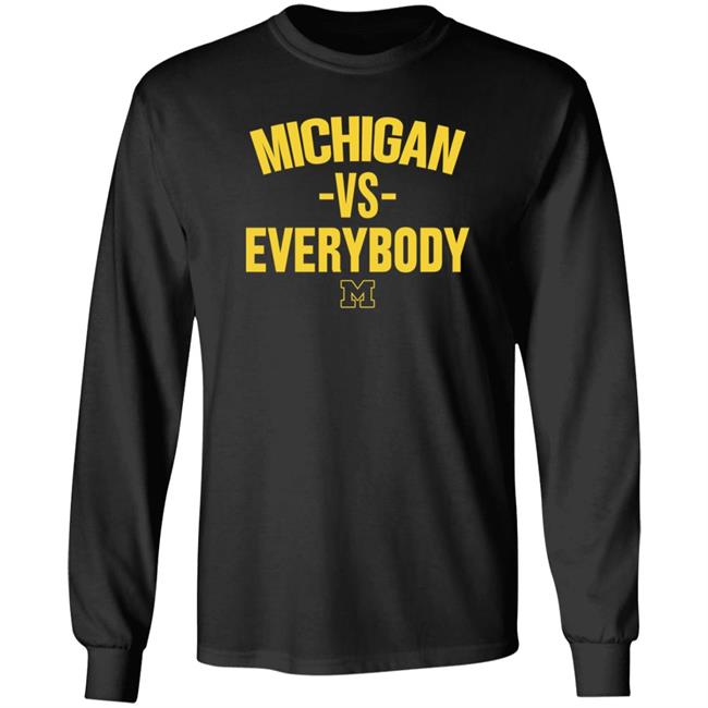 Michigan Vs Everybody Shirt Hillnikhai Michigan Vs Everybody Shirt Hoodie The M Den Store Michigan Vs Everybody Shirt Hillnikhai Michigan Vs Everybody Shirt Hoodie The M Den Store