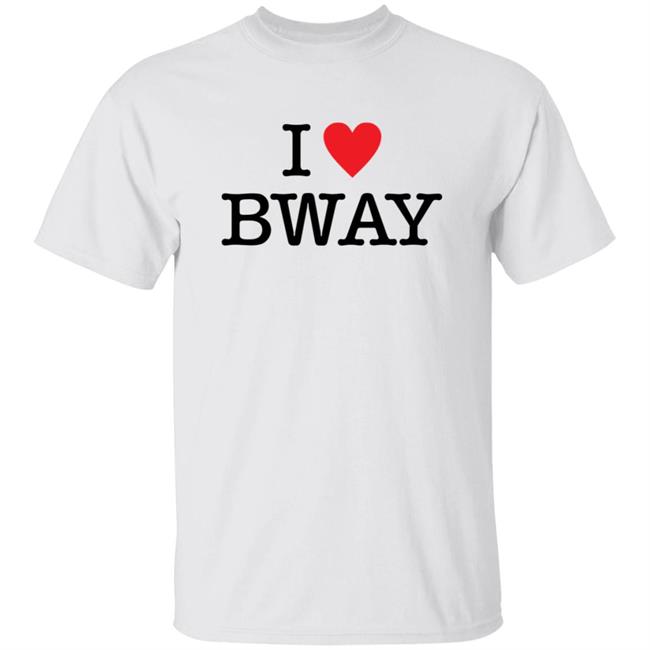 I Love Bway Shirt Teerico Linman I Love Bway Shirt Hoodie Sweatshirt