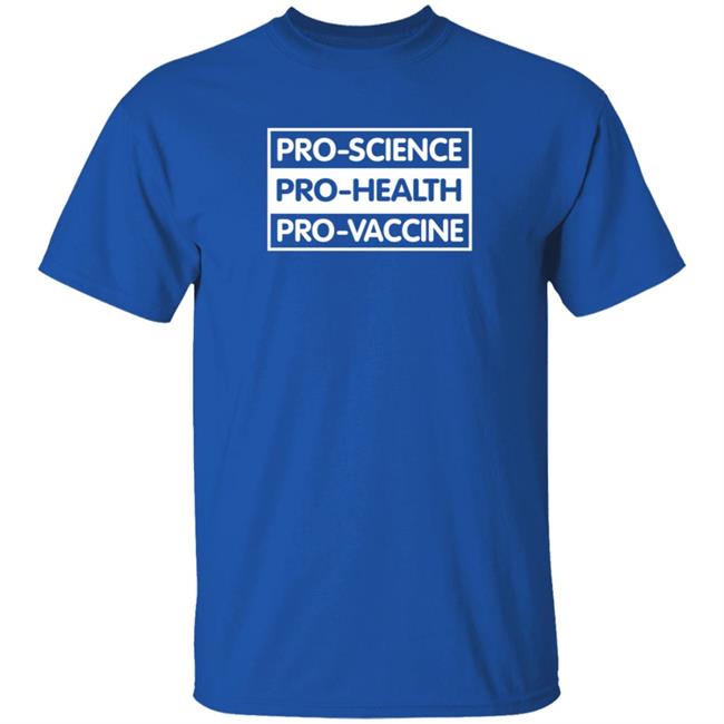 Pro-Science Pro-Health Pro-Vaccine Shirt John Fugelsang Pro-Science Pro-Health Pro-Vaccine Shirt