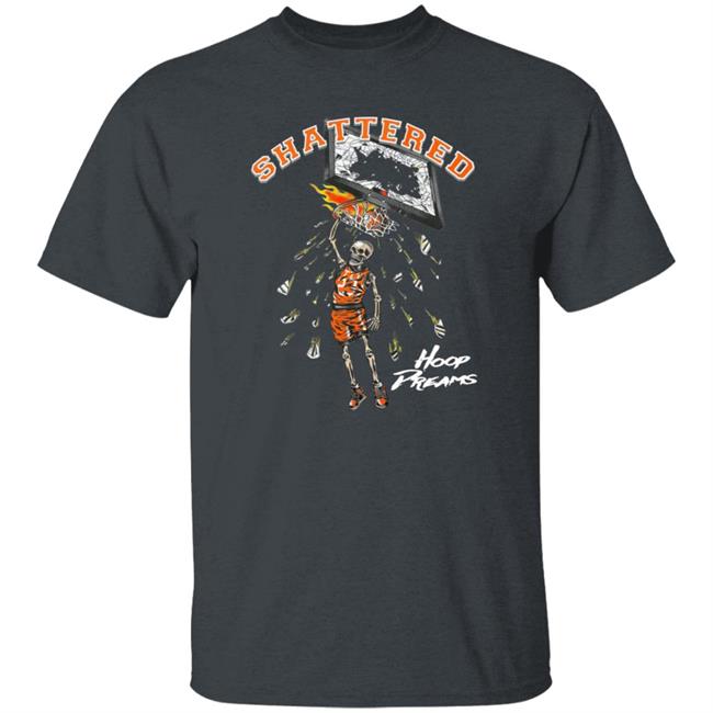 Shattered Hoop Dreams Shirt Tytattyre Store Shirt Hoodie Sweatshirt