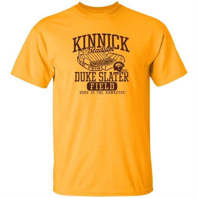 Kinnick Stadium Duke Slater Field Shirt Kinnick Stadium Duke Slater Field Home Of The Hawkeyes Shirt