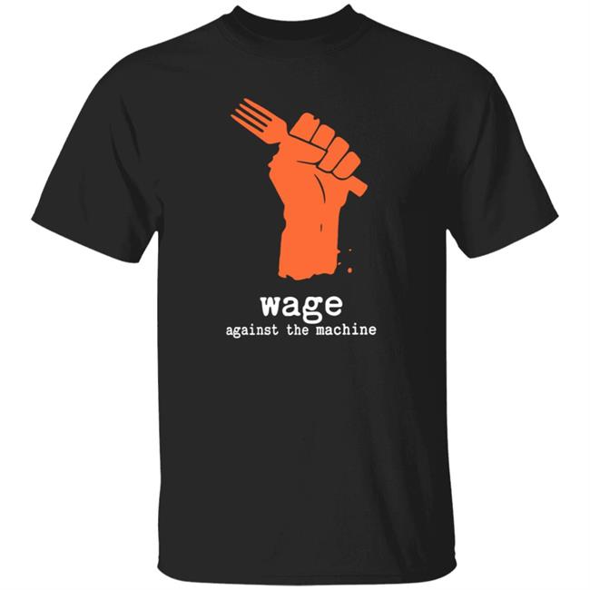 Hospo Voice Shop Wage Against The Machine Shirt Annaslangford Wage Against The Machine Shirt Hoodie Sweatshirt