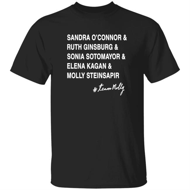 Sandra O'connor And Ruth Ginsburg And Sonia Sotomayor Shirt #Teammolly
