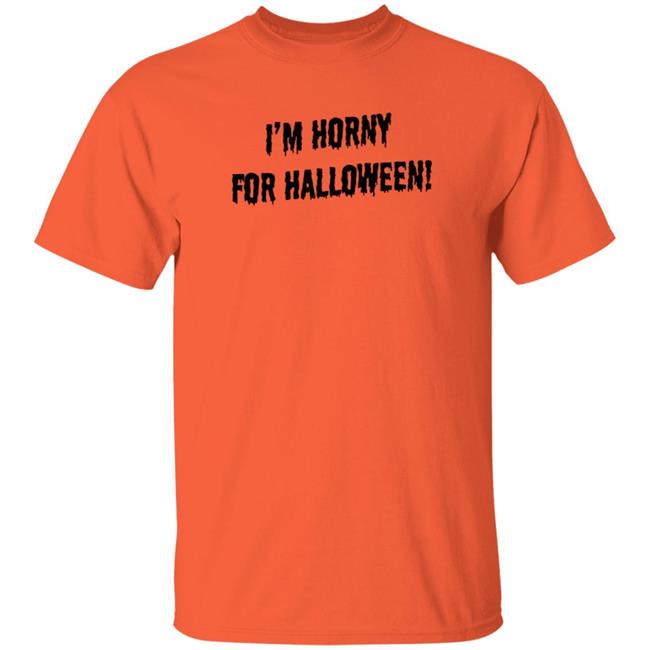 Chelsea Rebecca I'm Horny For Halloween Shirt Hoodie Sweatshirt