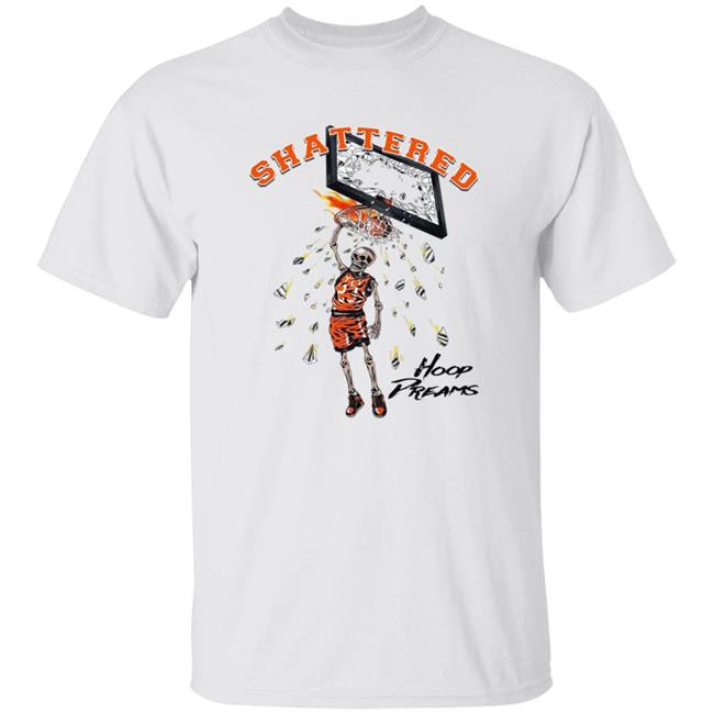 Shattered Hoop Dreams Shirt Tytattyre Merch