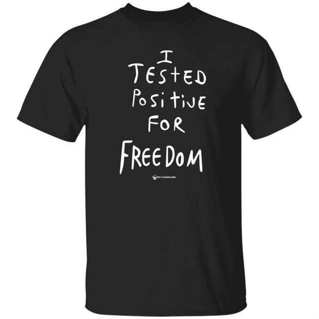 I Tested Positive For Freedom Shirt Luke Rudkowski I Tested Positive For Freedom Shirt