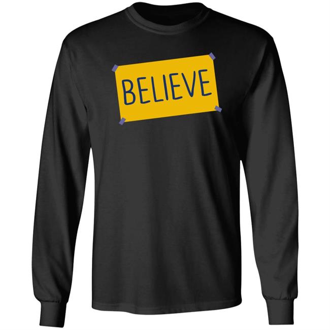 Believe Shirt Tyler Believe Shirt Lancaster
