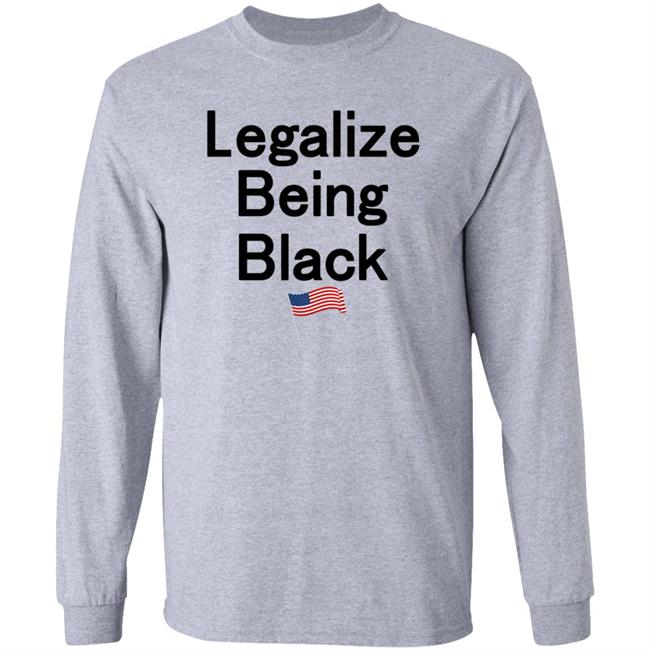 Legalize Being Black Shirt ElectionLegal