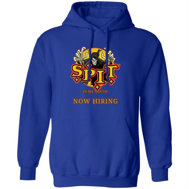 Spit In My Mouth Now Hiring Shirt Spit Halloween Shirt Spit In My Mouth Now Hiring Shirt Spit Halloween Shirt