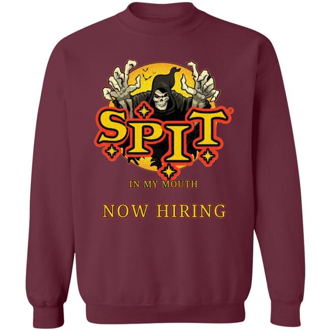 Spit In My Mouth Now Hiring Shirt Spit Halloween Shirt Spit In My Mouth Now Hiring Shirt Spit Halloween Shirt