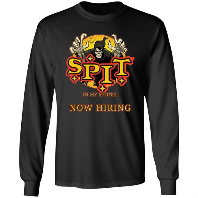 Spit In My Mouth Now Hiring Shirt Spit Halloween Shirt Spit In My Mouth Now Hiring Shirt Spit Halloween Shirt
