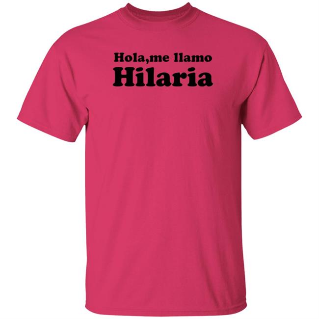 Hola Me Llamo Hilaria Shirt Hoodie Sweatshirt Cvtsoftserve Store Hola Me Llamo Hilaria Shirt Hoodie Sweatshirt Cvtsoftserve Store