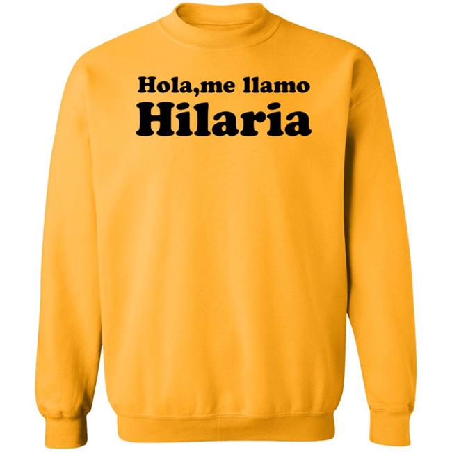 Hola Me Llamo Hilaria Shirt Hoodie Sweatshirt Cvtsoftserve Store Hola Me Llamo Hilaria Shirt Hoodie Sweatshirt Cvtsoftserve Store