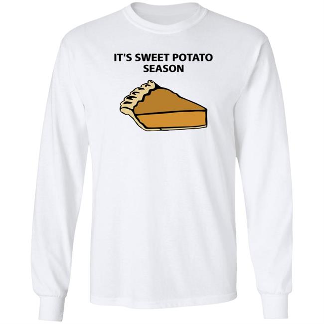 It's Sweet Potato Season Shirt Hoodie Sweatshirt Soulphoodie Store It's Sweet Potato Season Shirt Hoodie Sweatshirt Soulphoodie Store