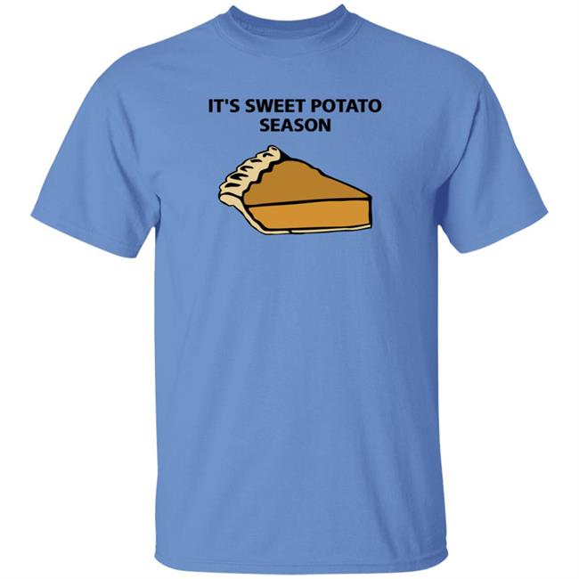 It's Sweet Potato Season Shirt Hoodie Sweatshirt Soulphoodie Store It's Sweet Potato Season Shirt Hoodie Sweatshirt Soulphoodie Store