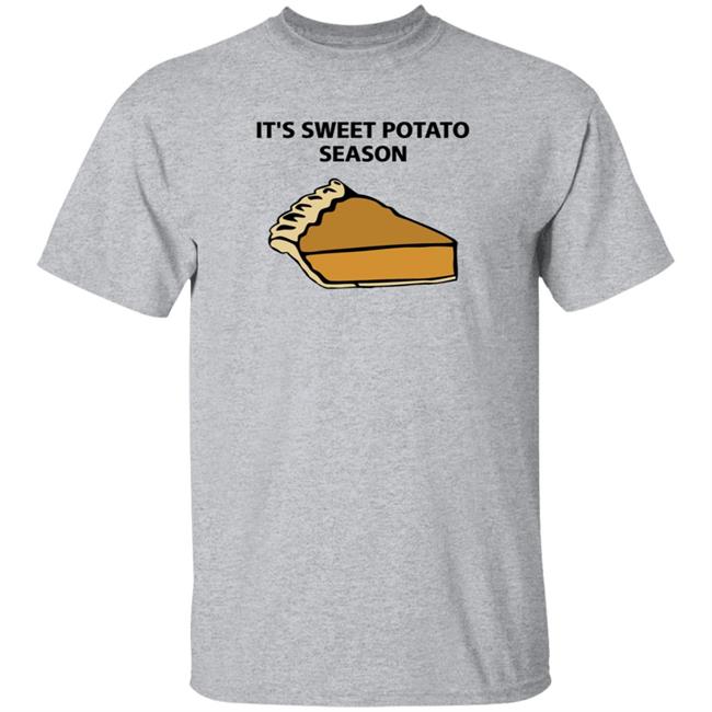 It's Sweet Potato Season Shirt Hoodie Sweatshirt Soulphoodie Store It's Sweet Potato Season Shirt Hoodie Sweatshirt Soulphoodie Store