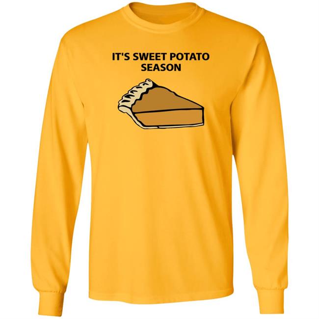 It's Sweet Potato Season Shirt Hoodie Sweatshirt Soulphoodie Store It's Sweet Potato Season Shirt Hoodie Sweatshirt Soulphoodie Store
